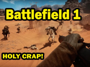 Battlefield 1: Holy Crap!